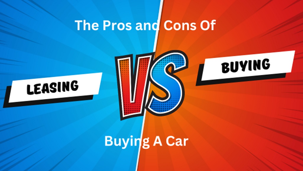 The Pros and Cons of Leasing vs. Buying a Car